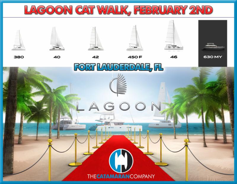 You're invited to The Lagoon Cat Walk - Feb 2, 2019. Lagoon 46, 380, 40, 42, 450 F, 630 MY on Display 